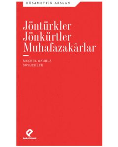 Jöntürkler Jönkürtler Muhafazakarlar