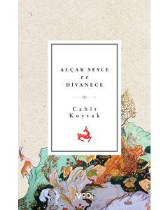 Alçak Sesle ve Divanece