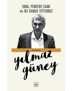 Soba, Pencere Camı ve İki Ekmek İstiyoruz