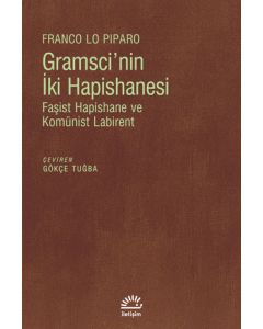 Gramsci'nin İki Hapishanesi