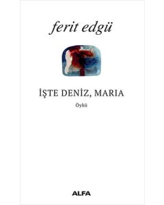 İşte Deniz, Maria