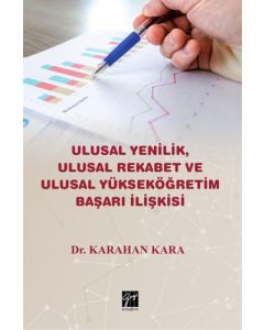 Ulusal Yenilik, Ulusal Rekabet ve Ulusal Yükseköğretim Başarı İlişkisi