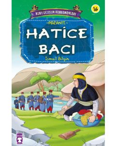 Kurtuluşun Kahramanları 2 - Hatice Bacı (16. Kitap)