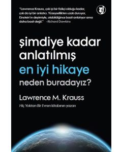 Şimdiye Kadar Anlatılmış En İyi Hikaye Neden Buradayız?