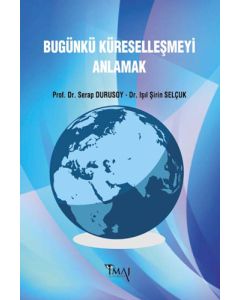 Bugünkü Küreselleşmeyi Anlamak