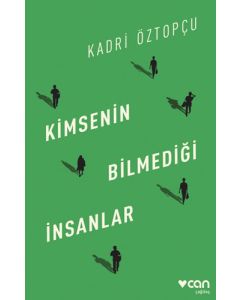 Kimsenin Bilmediği İnsanlar