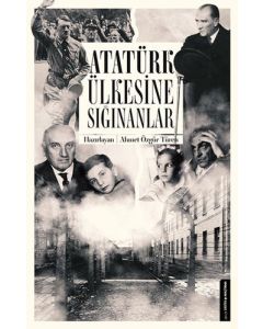 Atatürk Ülkesine Sığınanlar