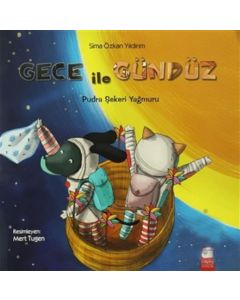 Gece İle Gündüz - Pudra Şekeri Yağmuru