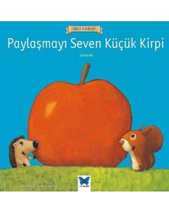 Paylaşmayı Seven Küçük Kirpi - Ünlü Eserler 