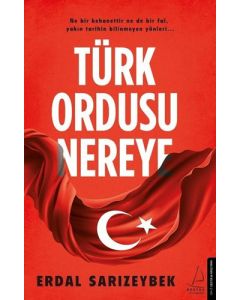 Türk Ordusu Nereye