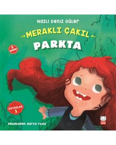 Meraklı Çakıl Parkta - Duygular Serisi 1