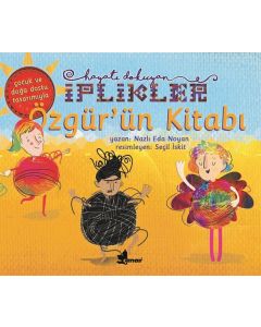 Özgür'ün Kitabı - Hayatı Dokuyan İplikler