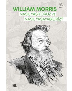 Nasıl Yaşıyoruz ve Nasıl Yaşayabiliriz? (Ciltli)