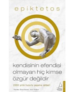 Kendisinin Efendisi Olmayan Hiç Kimse Özgür Değildir