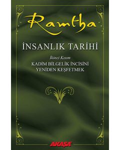 İnsanlık Tarihi İkinci Kısım - Kadim Bilgelik İncisini Yeniden Keşfetmek