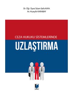 Ceza Hukuku Sistemlerinde Uzlaştırma