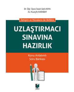Uzlaştırmacı Sınavına Hazırlık Konu Anlatımlı Soru Bankası