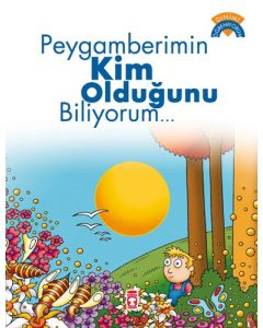 Peygamberimin Kim Olduğunu Biliyorum