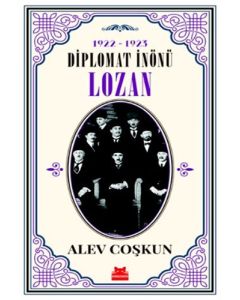 Diplomat İnönü - Lozan