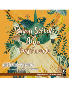 Bayan Şeftali ve Alya Değirmende