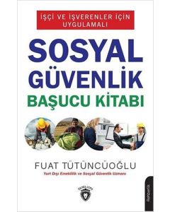 İşçi ve İşverenler İçin Uygulamalı Sosyal Güvenlik