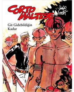 Corto Maltese 3 - Git Gidebildiğin Kadar