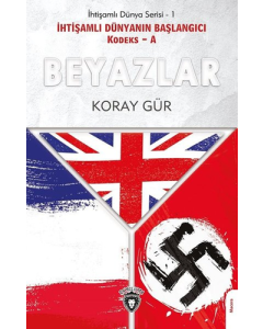 Beyazlar - İhtişamlı Dünyanın Başlangıcı Kodeks - A