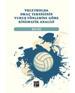 Voleybolda Smaç Tekniğinin Vuruş Yönlerine Göre Kinematik Analizi