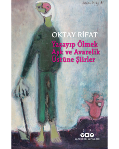 Yaşayıp Ölmek Aşk ve Avarelik Üstüne Şiirler