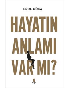 Hayatın Anlamı Var Mı?