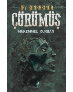Çürümüş - Mükemmel Kurban