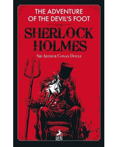 The Adventure of the Devil's Foot - Sherlock Holmes