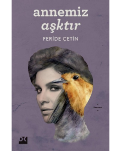 Annemiz Aşktır