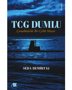 TCG Dumlu - Çanakkale'de Bir Çelik Mezar