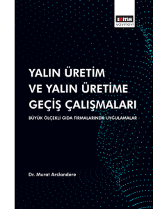 Yalın Üretim ve Yalın Üretime Geçiş Çalışmaları
