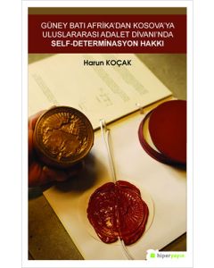 Güney Batı Afrika’dan Kosova’ya Uluslararası Adalet Divanı’nda Self-Determinasyon Hakkı