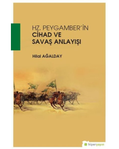 Hz. Peygamber'in Cihad ve Savaş Anlayışı