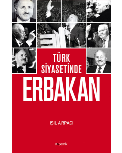 Türk Siyasetinde Erbakan