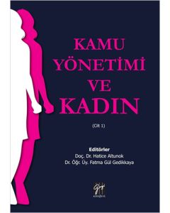 Kamu Yönetimi ve Kadın (Cilt 1)