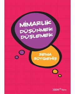 Mimarlık Düşünmek Düşlemek