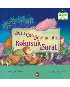 Seni Çok Seviyorum, Kokuşuk Surat (Ciltli)