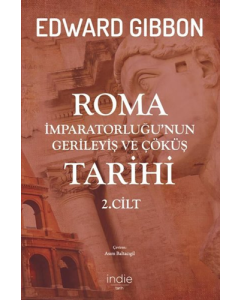 Roma İmparatorluğu’nun Gerileyiş ve Çöküş Tarihi 2. Cilt