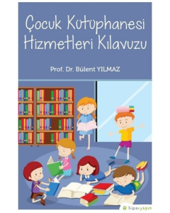 Çocuk Kütüphanesi Hizmetleri Kılavuzu