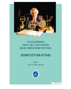 Uluslararası Prof. Dr. Fuat Sezgin Bilim Tarihi Sempozyumu
