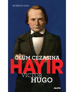 Ölüm Cezasına Hayır - Victor Hugo