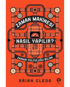 Zaman Makinesi Nasıl Yapılır?