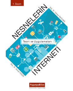 Nesnelerin İnterneti: Teori ve Uygulamaları