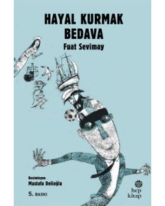 Hayal Kurmak Bedava