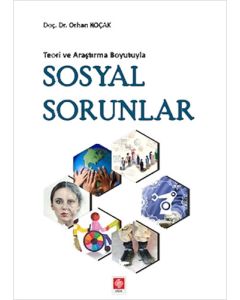 Teori ve Araştırma Boyutuyla Sosyal Sorunlar