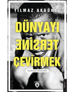 Dünyayı Tersine Çevirmek